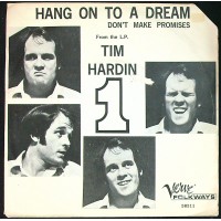 TIM HARDIN Hang On To A Dream / Don't Make Promises (Verve Folkways 58511) Holland 1967 PS 45